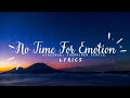 No Time For Emotion - Hugh Jackman, Kingsman: The Golden Circle Lyrics