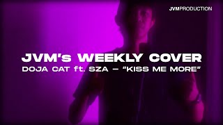 Download lagu #JVMsWeeklyCover | Doja Cat ft. SZA - Kiss Me More mp3 Download lagu #JVMsWeeklyCover | Doja Cat ft. SZA - Kiss Me More mp3