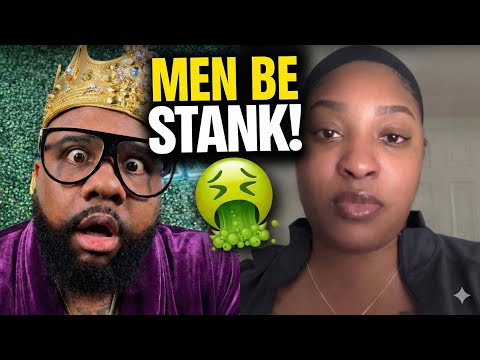 MEN BE STANK 😭 YALL NEED TO WASH YA A** (SHE COOKED THEM!)