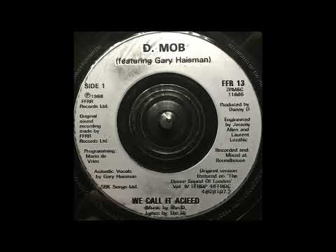 D-Mob Featuring Gary Haisman - We Call It Acieeed (1988)