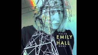 EMILY HALL - Folie à Deux