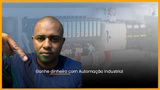 Ganhe dinheiro com Automação Industrial