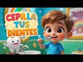 CEPILLA TUS DIENTES Canciones INFANTILES Canciones Divertidas Para NIÑOS Canción Kids