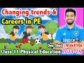 Changing Trends And Career In Physical Education Class 11 Unit 1 2025 FREE Notes
