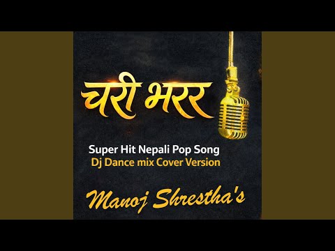 Chari Bharara | Manoj Shrestha | Super Hits Nepali Pop Song