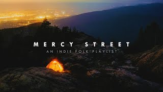 Spiritual Indie Folk Playlist | Best of Mercy Street