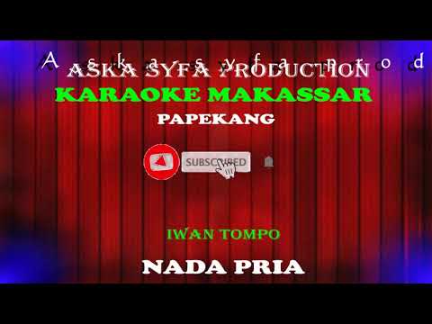 Karaoke Langgam Makassar Papekang-Iwan Tompo-Nada Pria
