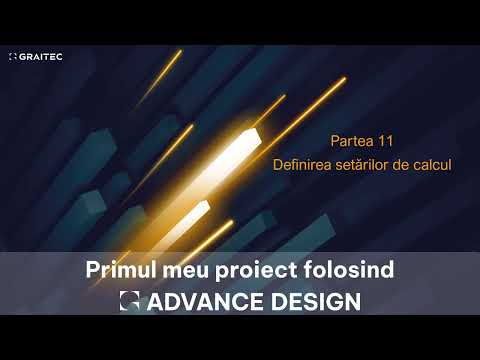 Primul meu proiect folosind Advance Design | GRAITEC Romania