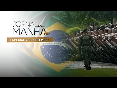 COBERTURA ESPECIAL 7 DE SETEMBRO | JORNAL DA MANHÃ - 07/09/2025