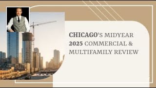 Chicago's Midyear 2025 Commercial & Multifamily Review