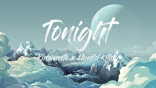 Kidswaste &amp; Manila Killa - Tonight (Lyrics / Lyric Video)
