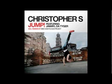 Christopher S feat. Jamayl Da Tyger - Jump! (Original Mix)