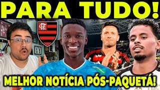 É PRA COMEMORAR! MELHOR NOTÍCIA NO FLAMENGO PÓS-COMPRA DE PAQUETÁ!