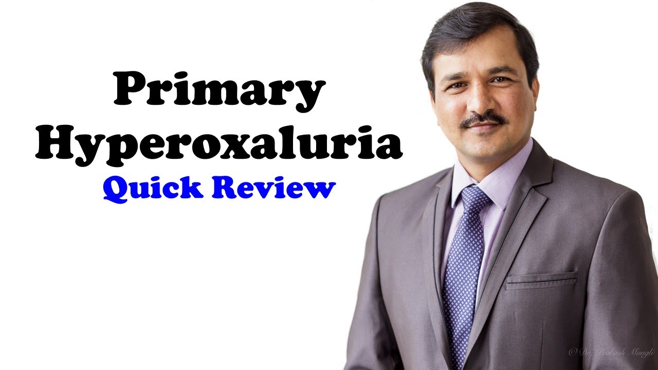 Primary Hyperoxaluria - A Quick Review - YouTube