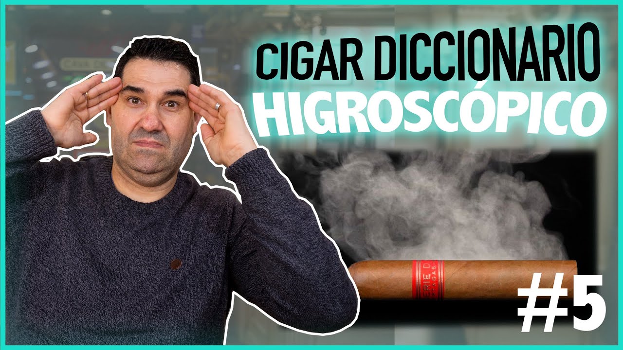 😱 ¿El TABACO es HIGROSCÓPICO ¿Qué SIGNIFICA | Cigar Diccionario de Cigar Specialist #005