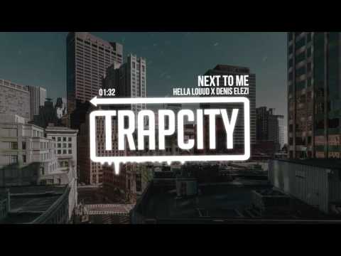 Hella Louud x Denis Elezi - Next To Me