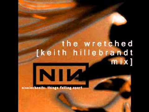 Thumbnail for Nine Inch Nails - The Wretched [Keith Hillebrandt Mix] by Keith Hillebrandt