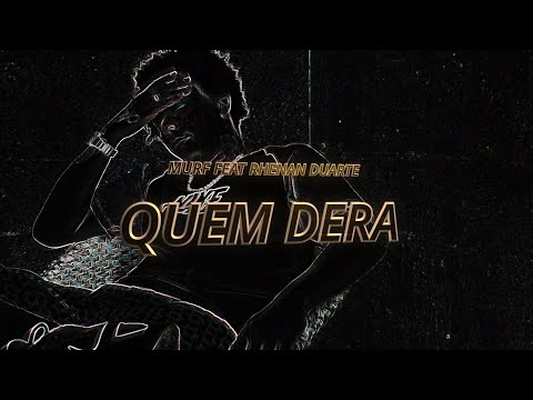 Quem dera - MURF ft. Rhenan Duarte (Prod. lLorrann) Vídeoclipe Oficial