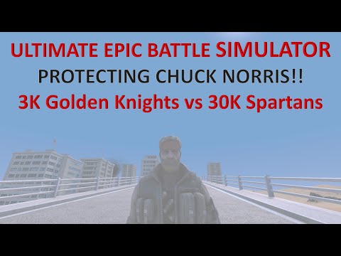 Ultimate Epic Battle Simulator - Protecting Chuck Norris!! - 3K Golden Knights vs 30K Spartans