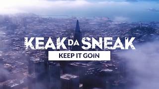 Keak Da Sneak - Keep It Goin feat. E-40  (Official Videos)