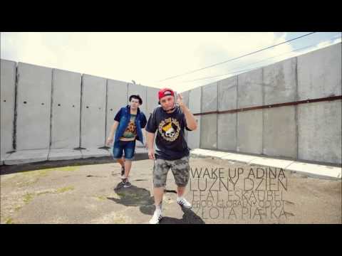 16. Wake Up Adina - Luzny Dzień feat ESKAUBEI [ZŁOTA PIĄTKA]