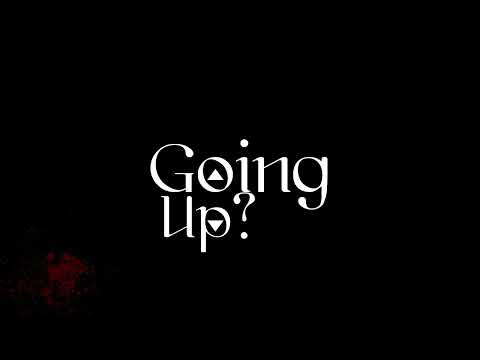 Going Up? (Teaser)