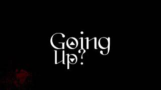 Going Up? (Teaser)