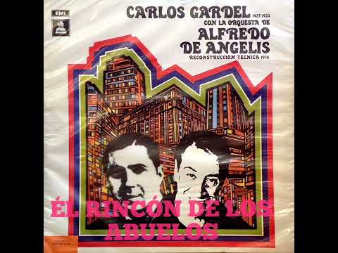 CARLOS GARDEL CON ORQUESTA DE ALFREDO DE ANGELIS -NELLY