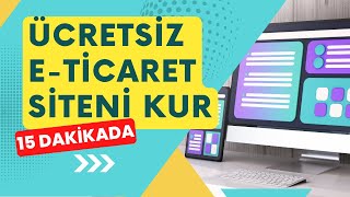 15 Dakikada Sıfırdan E-Ticaret Sitesi Nasıl Kurulur? | WooCommerce Sit