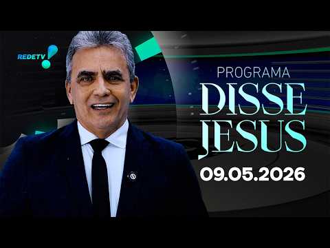 Programa Disse Jesus - 09/05/2026