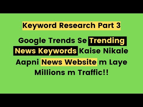 How To Find Trending News Topics From Google Trends | Keyword Research Part 3
