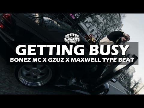 Bonez MC x Gzuz x LX x Maxwell x Sa4 type Beat "Getting Busy" (prod. by Tim House)
