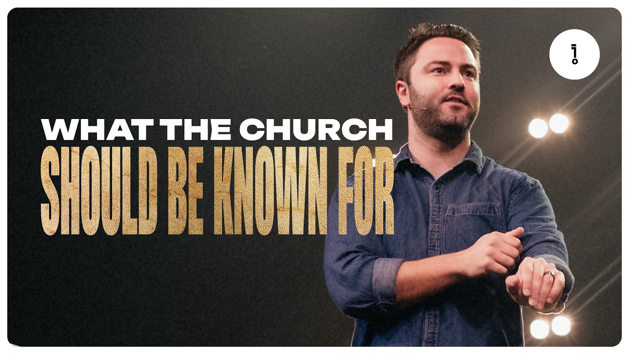what the church should be known for