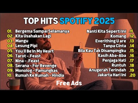 Top Hits Spotify Indonesia 2025 | Top Spotify Indonesia 2025 | Lagu Hits Spotify 2025 | No Ads