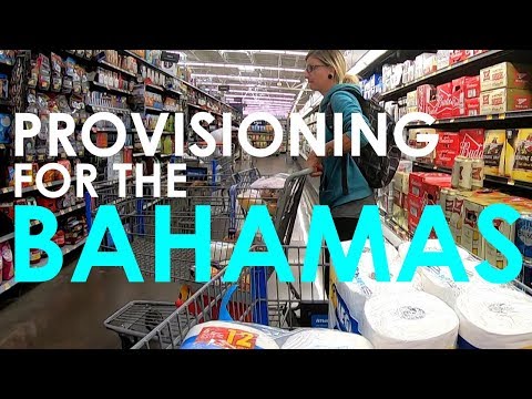 Provisioning for Bahamas - Lady K Sailing - Episode 34