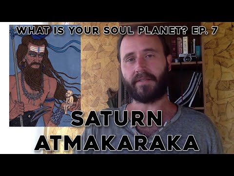 Saturn Atmakaraka - What is Your Soul Planet? Ep. 8