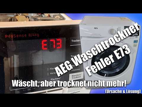 AEG Waschtrockner Fehler E73 🚨 – Wäscht, aber trocknet nicht mehr! (Ursache & Lösung)