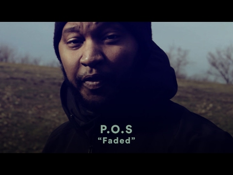 P.O.S - “Faded” (Official Music Video)