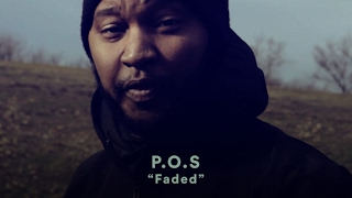 P.O.S - “Faded” (Official Music Video)