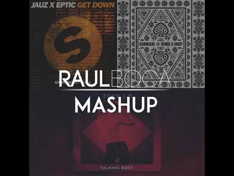 Tove Lo Vs. Garmiani Vs. Jauz X Eptic - Talking Bomb X Get Down (Boca Raul Mashup)