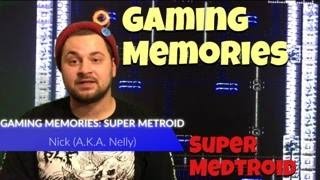 Gaming Memories: Super Metroid with Nick A.K.A. Nelly