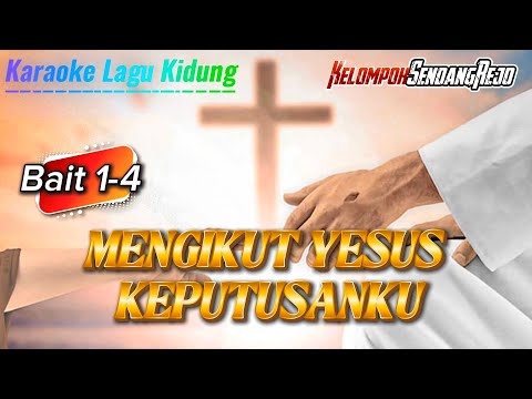 MENGIKUT YESUS KEPUTUSANKU | BAIT 1-4 | KARAOKE LAGU KIDUNG📖
