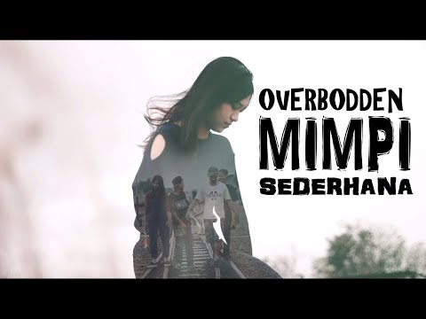 Overbodden - Mimpi Sederhana ( Official Video Music )
