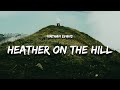 Nathan Evans Heather On The Hill Lyrics