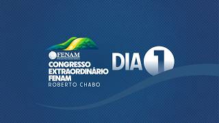 Congresso Extraordinário FENAM – Roberto Chabo 1º dia