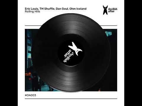 Eric Louis - Rolling Hills (Tm Shuffle, OHM, Dan Goul Remixes)