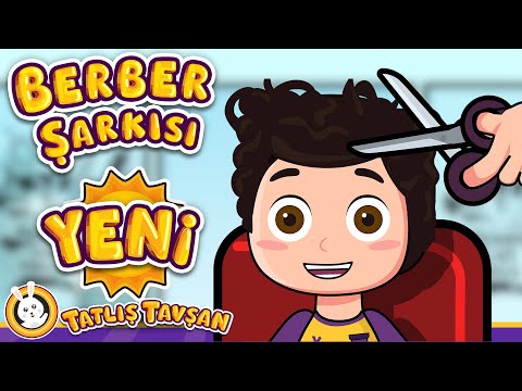 Berbere Gidiyorum · Korkmuyorum Tıraş Oluyorum · Çocuklar İçin Berber Şarkısı · Tatlış Tavşan