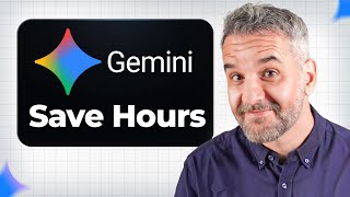 How To Use Gemini To Actually Save Hours Every Day