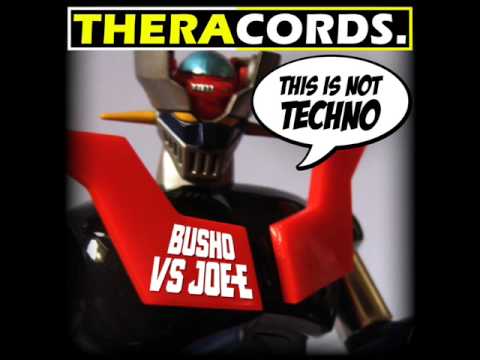 THER-027 Busho vs Joe-E - This Is Not Techno