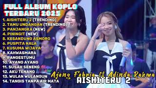 Download lagu AISHITERU 2 - AJENG FEBRIA FT ADINDA RAHMA FULL ALBUM TERBARU DANGDUT KOPLO TERBARU 2025 mp3